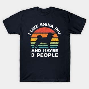 I Like Shiba Inu and Maybe 3 People, Retro Vintage Sunset with Style Old Grainy Grunge Texture T-Shirt